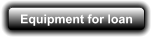 Equipment for loan