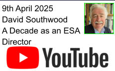 9th April 2025 David Southwood A Decade as an ESA Director